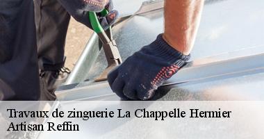 Notre entreprise de zinguerie à La Chappelle Hermier et ses environs